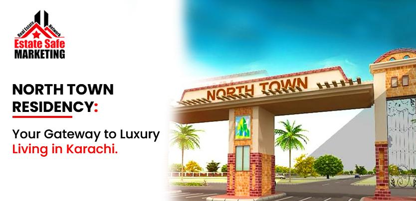 north-town-residency-karachi-estate-safe-marketing